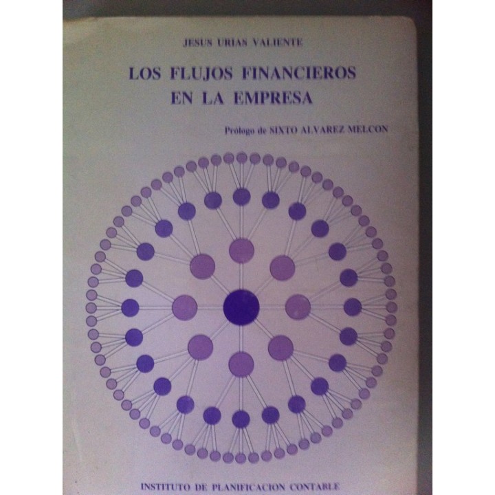 LOS FLUJOS FINANCIEROS DE LA EMPRESA. Un modelo económico-contable de planificación financiera